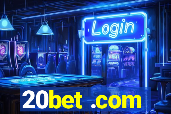 20bet .com